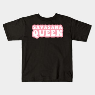 Savasana Queen Kids T-Shirt